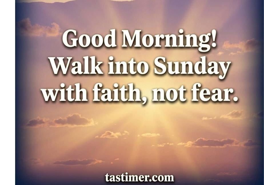 A peaceful dawn landscape with sky transitioning from gold to lavender, featuring a silhouette of a Christian cross on a hill and sunbeams spreading outward. Glowing white text in the center reads 'Good Morning! Walk into Sunday with faith, not fear.' with 'tastimer.com' at the bottom."